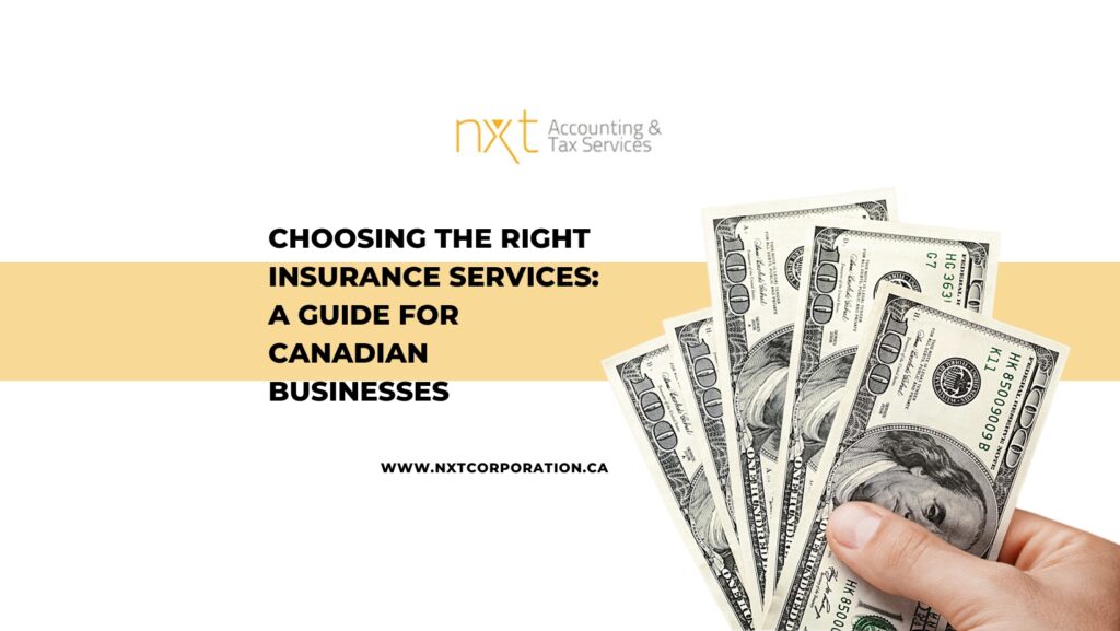 Choosing the Right Insurance Services- A Guide for Canadian Businesses