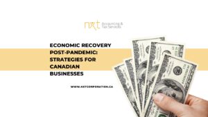 Economic Recovery Post-Pandemic- Strategies for Canadian Businesses
